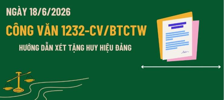Công văn số 1232-CV/BTCTW ngày 18/6/2026 của Ban Tổ chức Trung ương hướng dẫn xét tặng Huy hiệu Đảng